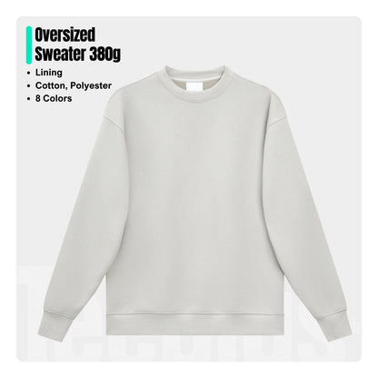 Sweatshirt 380g - Oversized and Drop Shoulder
